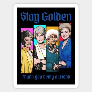 Stay golden Magnet